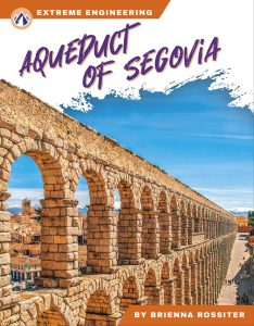 Extreme Engineering: Aqueduct of Segovia