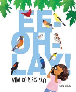 Ee-Oh-Lay! What Do Birds Say?