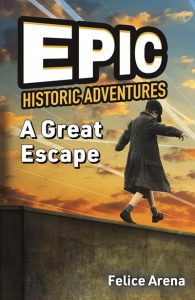 Epic Historical Adventures: A Great Escape