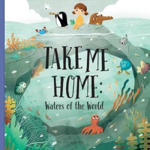 Take Me Home: Waters of the World