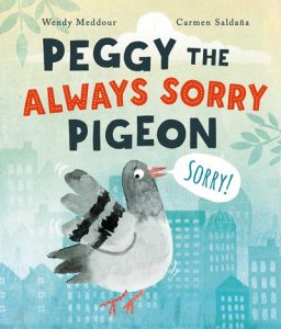 Peggy the Always Sorry Pigeon
