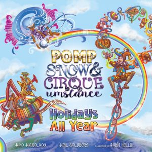 Holidays All Year: Pomp, Snow & Cirqueumstance