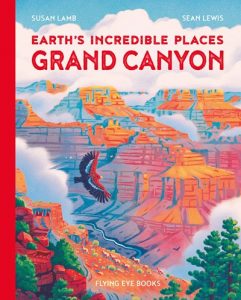 Earth’s Incredible Places: Grand Canyon