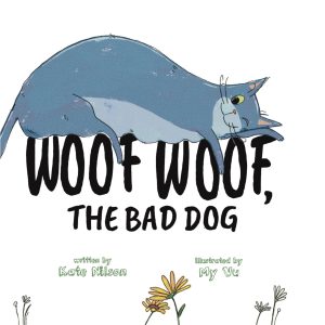 Woof Woof, The Bad Dog