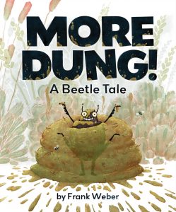 More Dung! A Beetle Tale