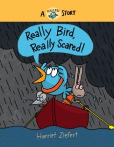 Really Bird Really Scared—A Really Bird Story